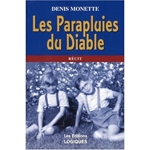 Les parapluies du diable Denis Monette